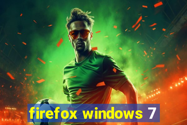 firefox windows 7